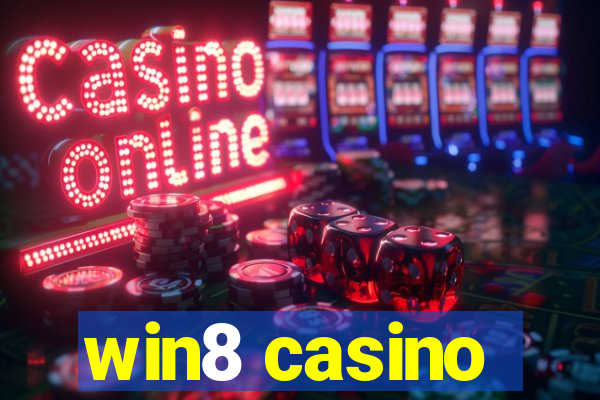 win8 casino